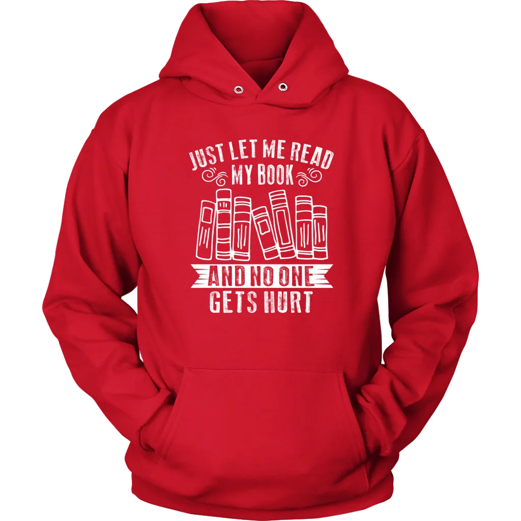 "Just Let Me Read" Hoodie