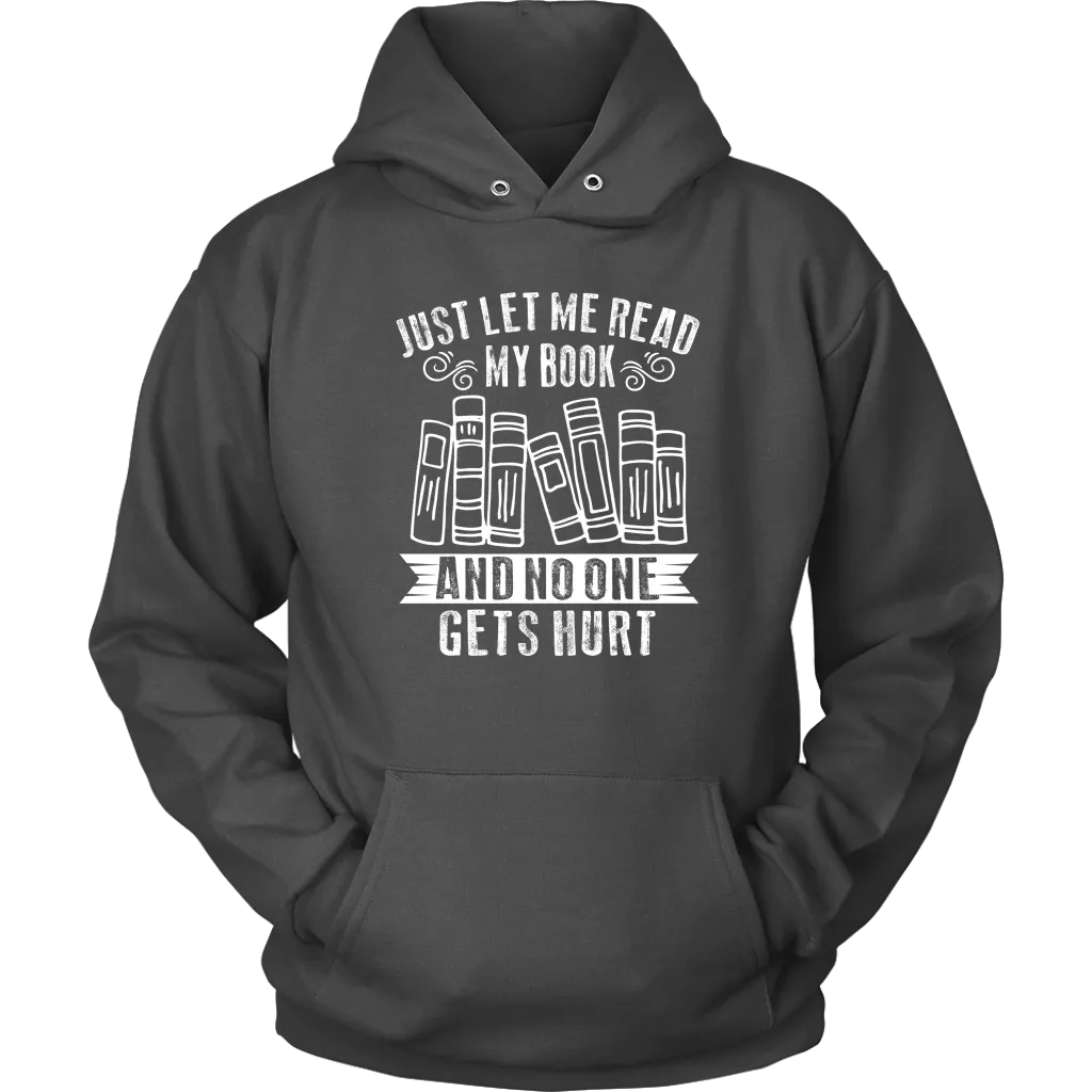 "Just Let Me Read" Hoodie