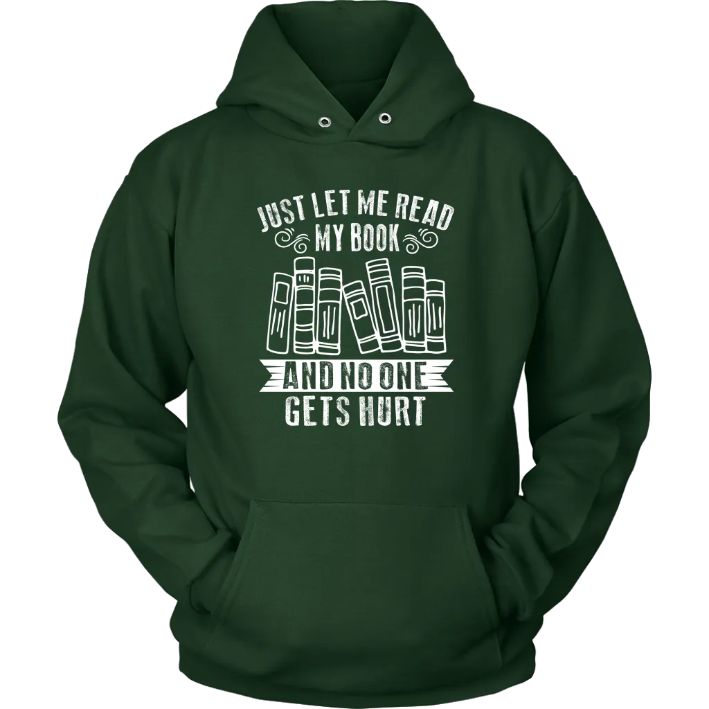 "Just Let Me Read" Hoodie