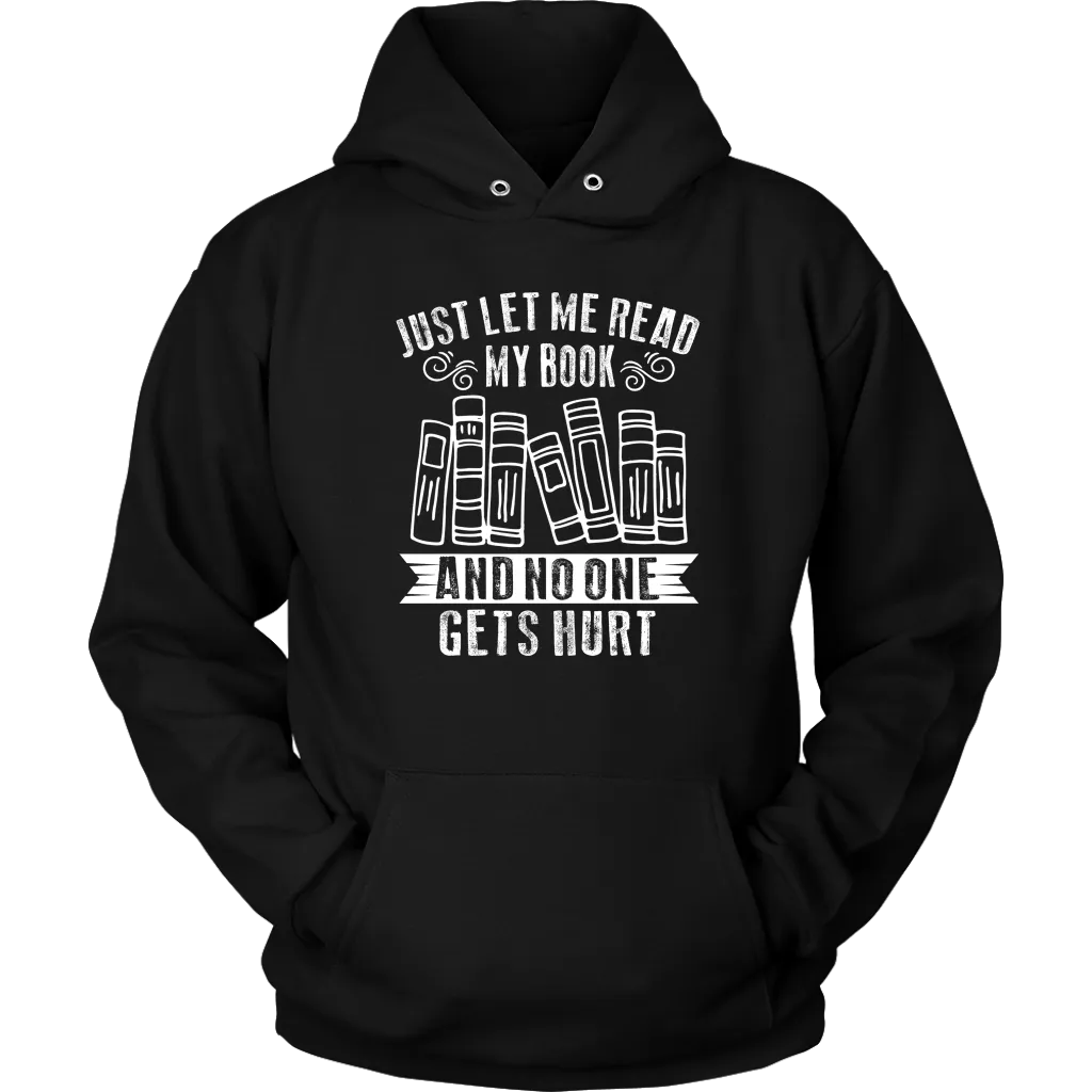 "Just Let Me Read" Hoodie