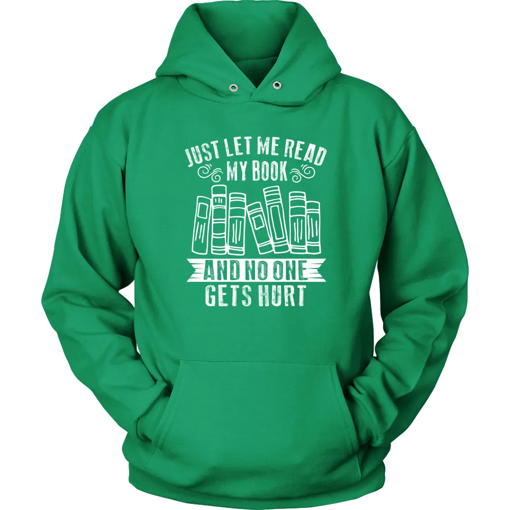 "Just Let Me Read" Hoodie