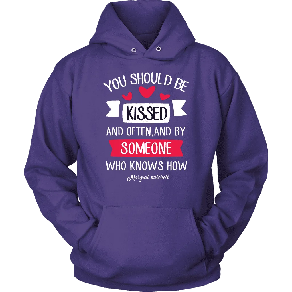 "You should be kissed" Hoodie